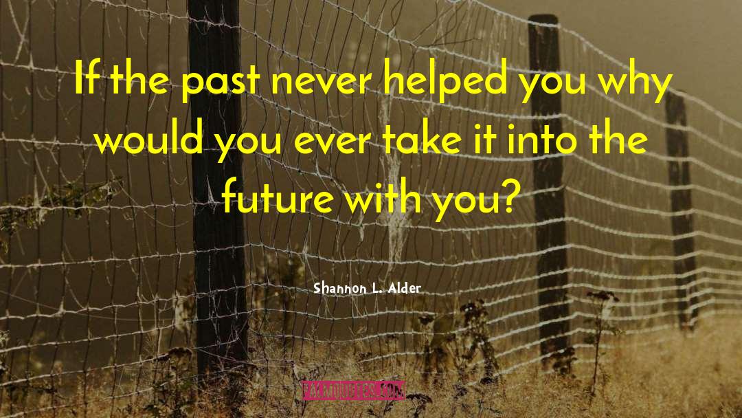 Future Plans quotes by Shannon L. Alder