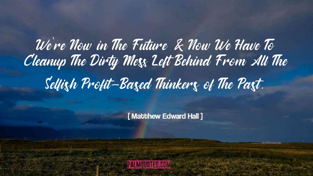 Future Plans quotes by Matthew Edward Hall