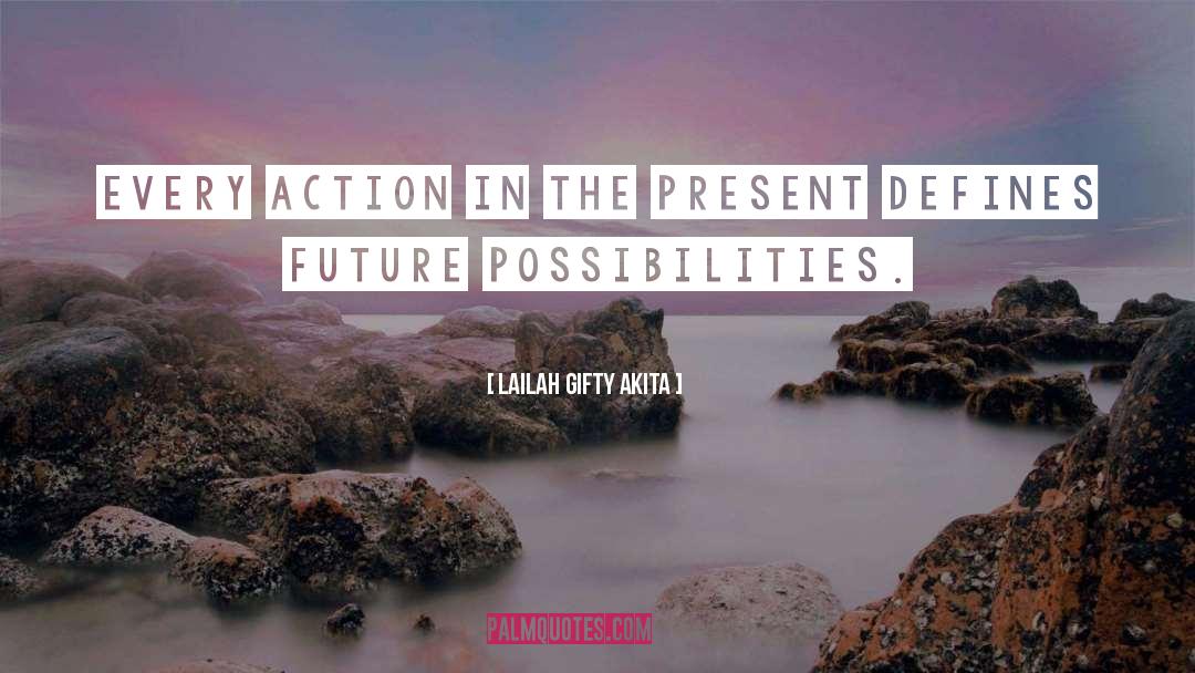Future Possibilities English Grammar quotes by Lailah Gifty Akita