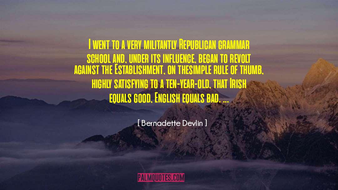 Future Possibilities English Grammar quotes by Bernadette Devlin