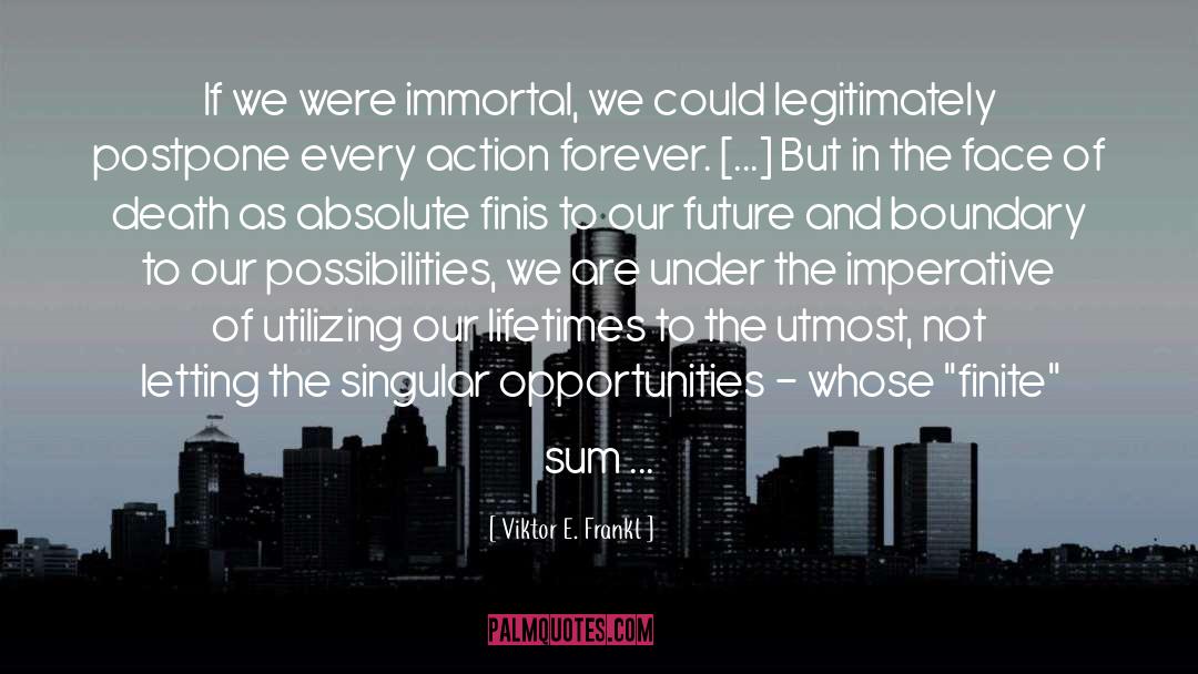 Future Possibilities English Grammar quotes by Viktor E. Frankl