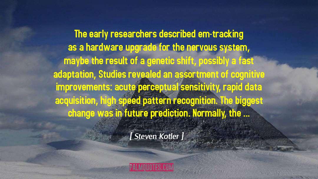 Future Prediction quotes by Steven Kotler