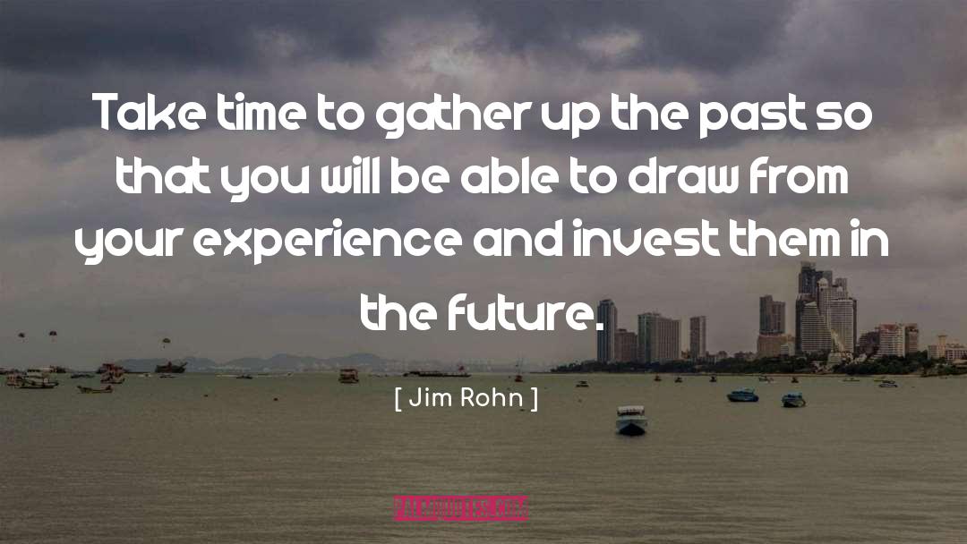 Future Present quotes by Jim Rohn