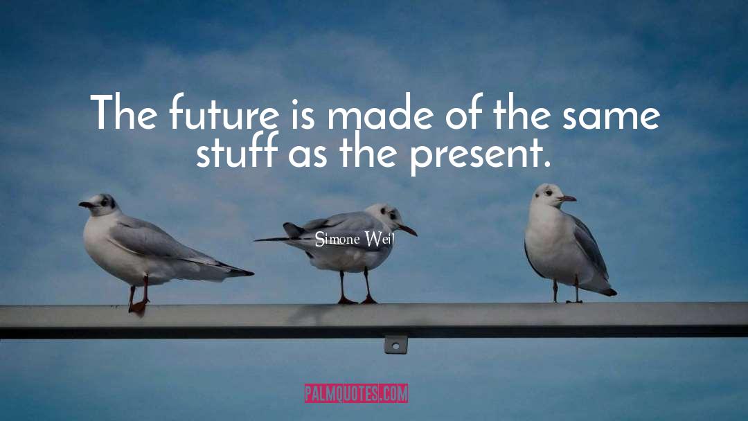 Future Present quotes by Simone Weil