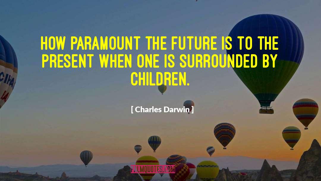 Future Present quotes by Charles Darwin