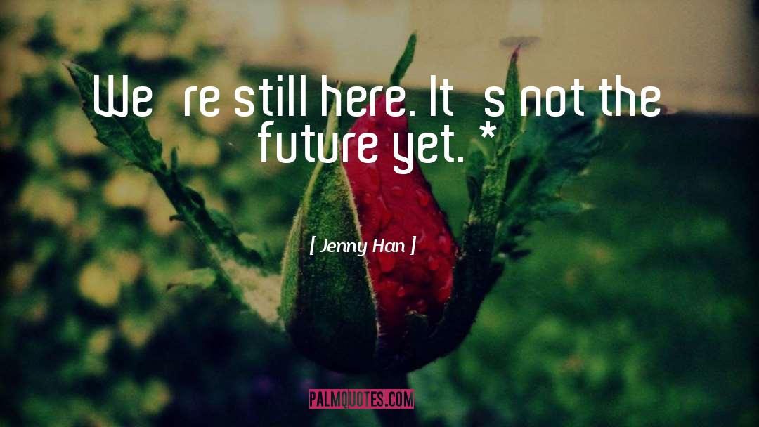 Future quotes by Jenny Han