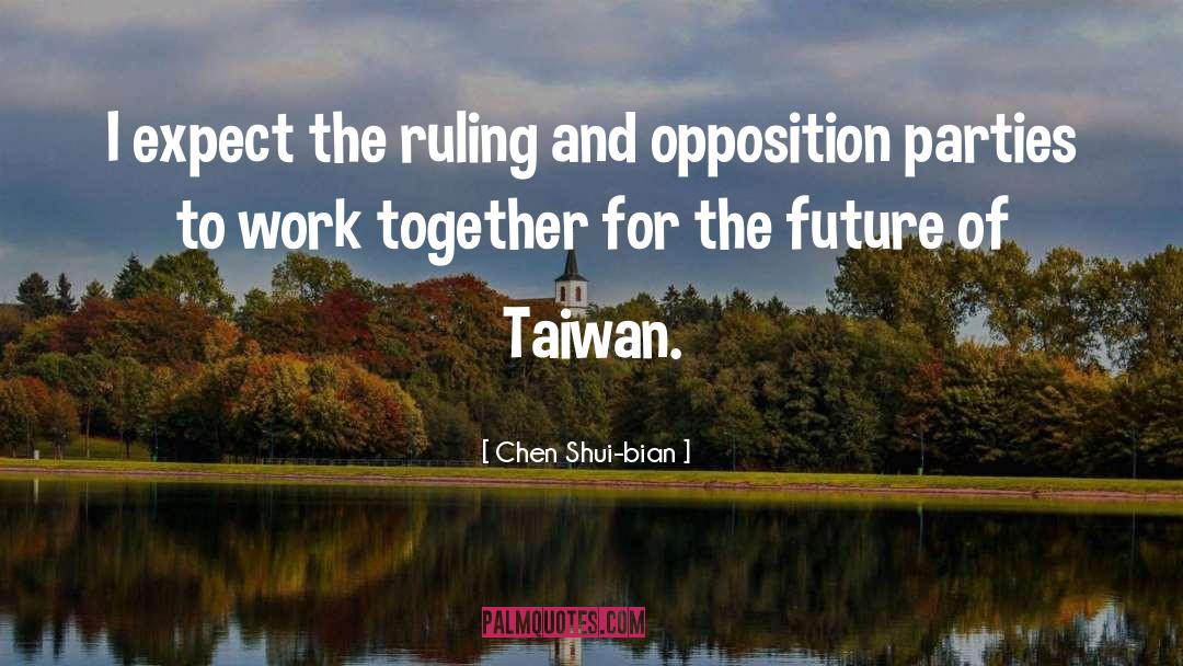 Future quotes by Chen Shui-bian