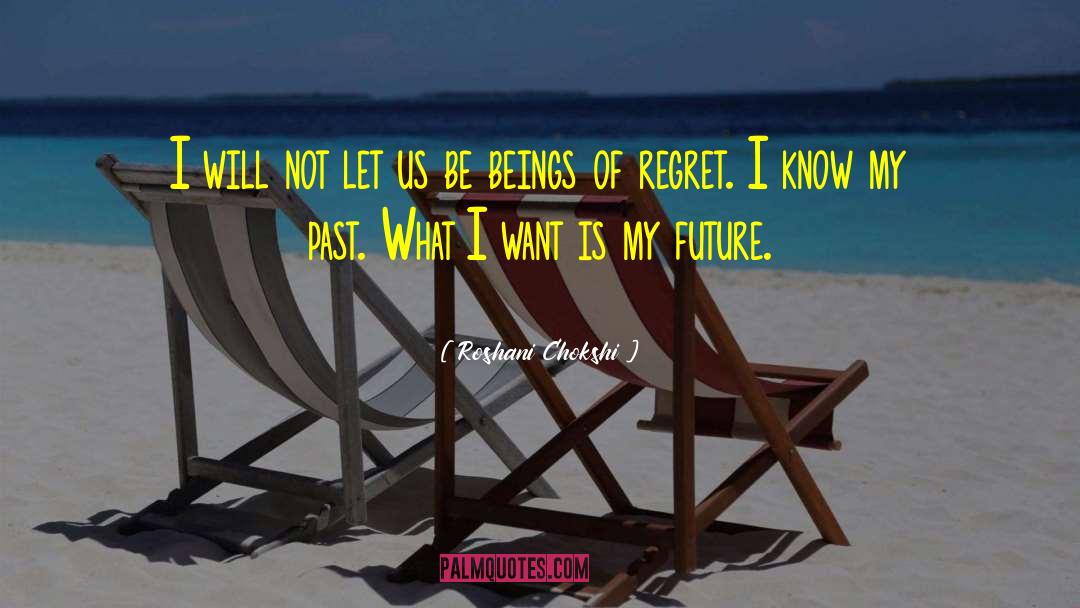 Future Regret quotes by Roshani Chokshi