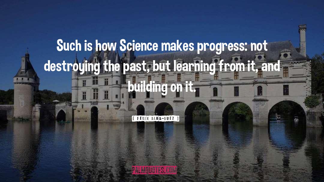 Future Science quotes by Felix Alba-Juez