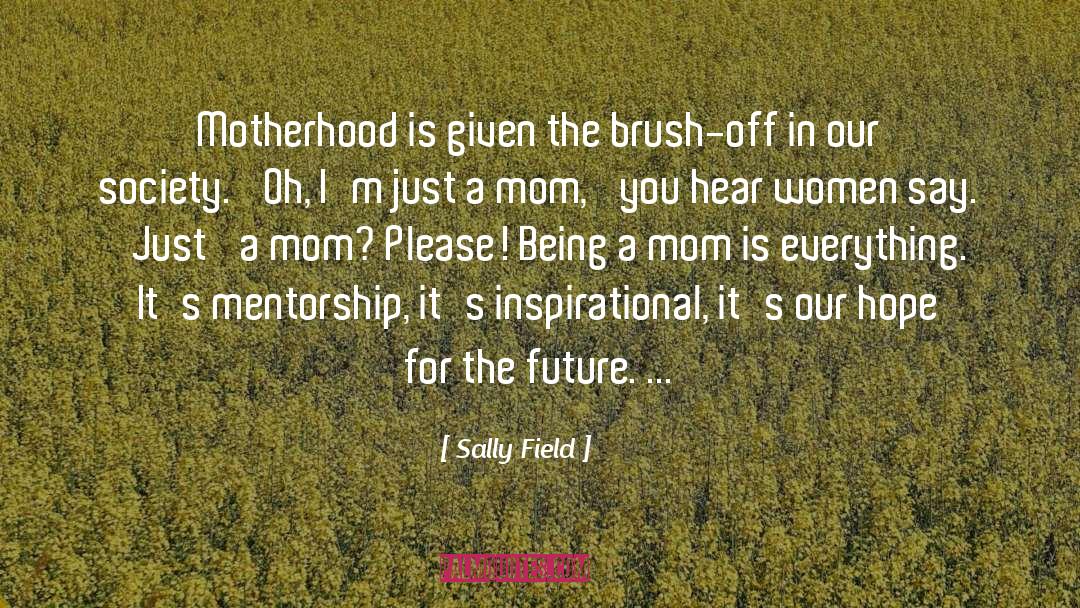 Future Success quotes by Sally Field