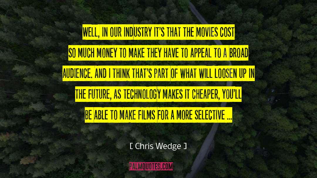 Future Technology quotes by Chris Wedge