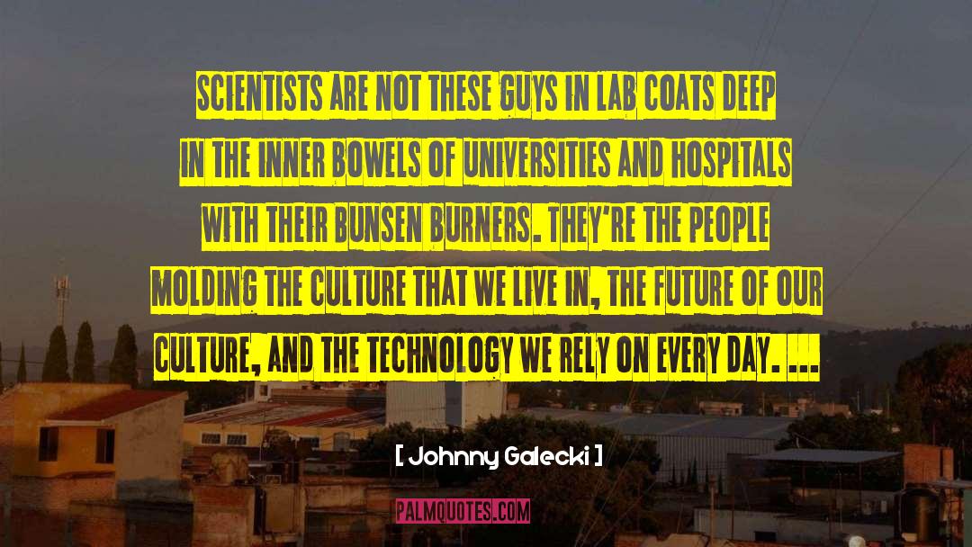 Future Technology quotes by Johnny Galecki