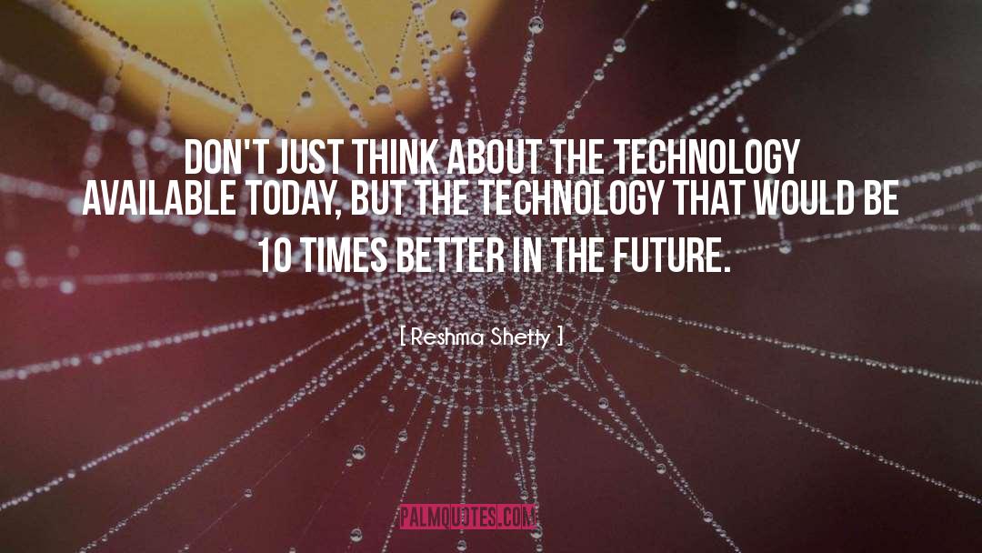 Future Thinking quotes by Reshma Shetty