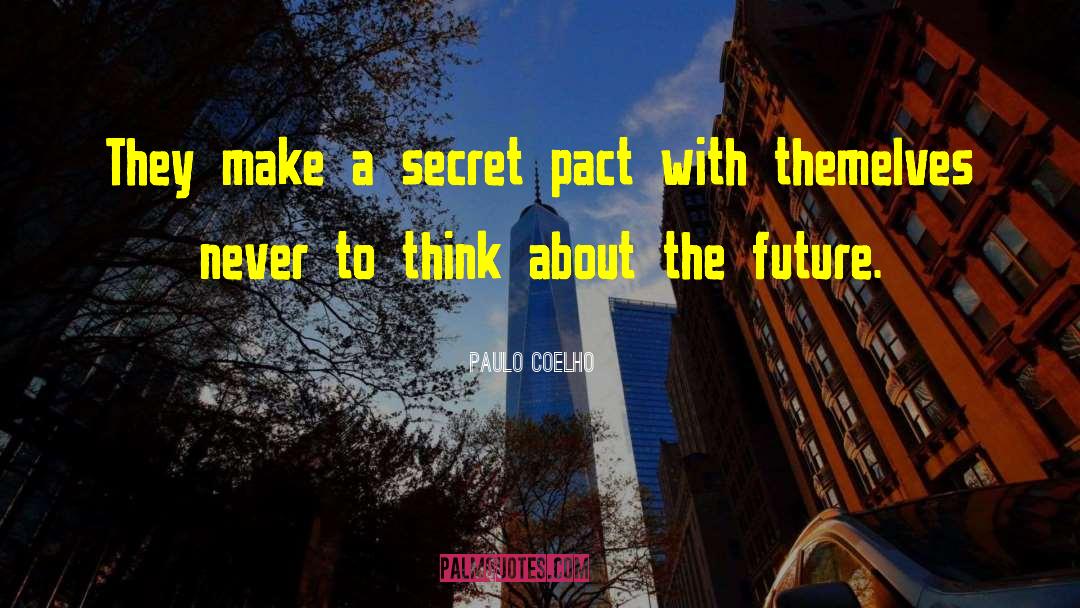Future Thinking quotes by Paulo Coelho