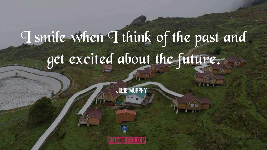 Future Thinking quotes by Julie Murphy