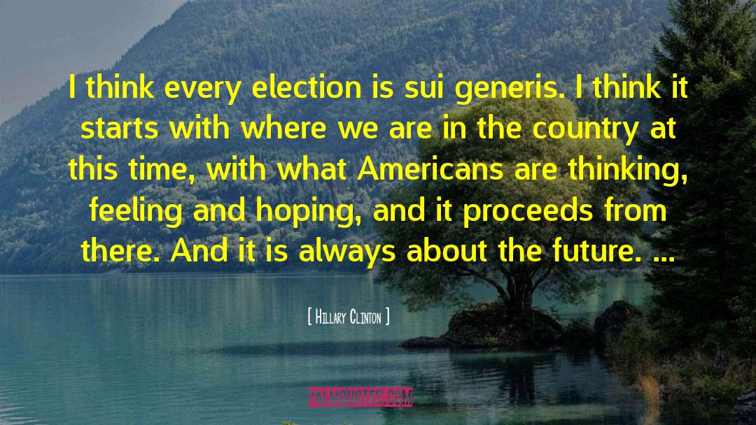 Future Thinking quotes by Hillary Clinton