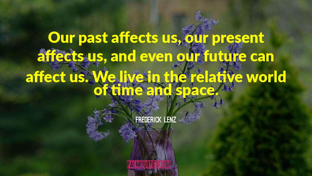 Future Time quotes by Frederick Lenz