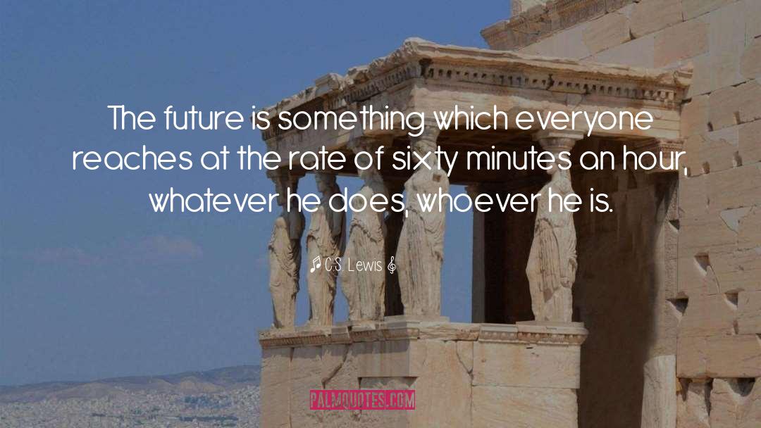 Future Time quotes by C.S. Lewis