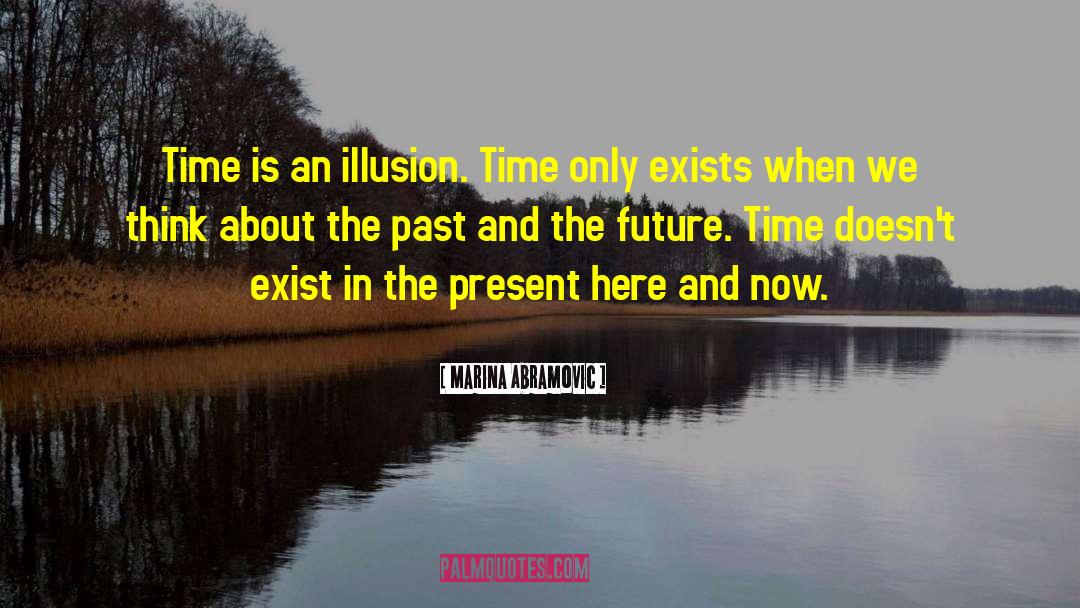 Future Time quotes by Marina Abramovic