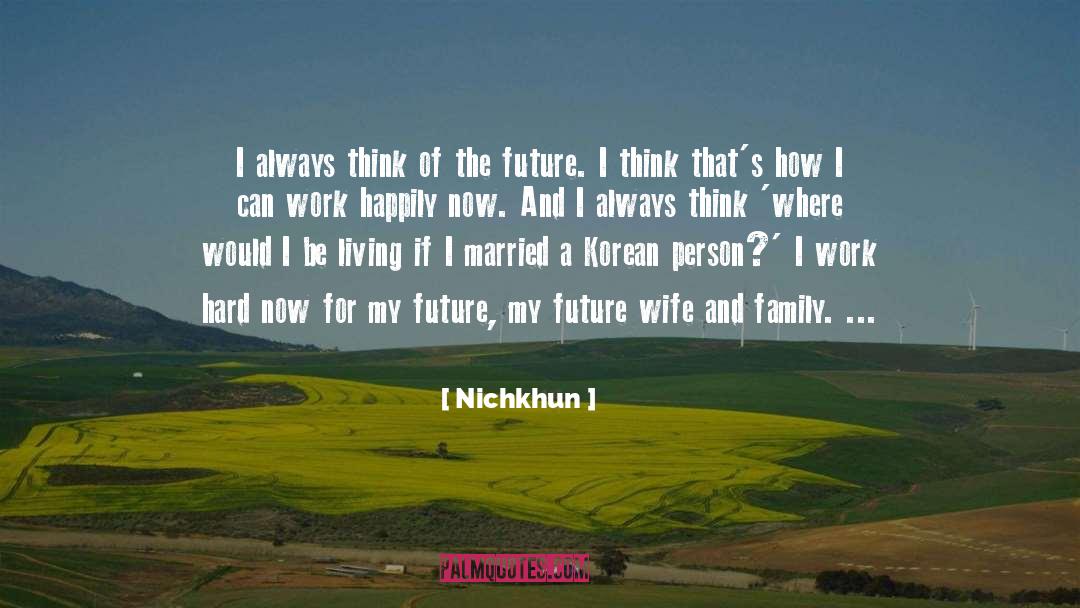 Future Wife quotes by Nichkhun