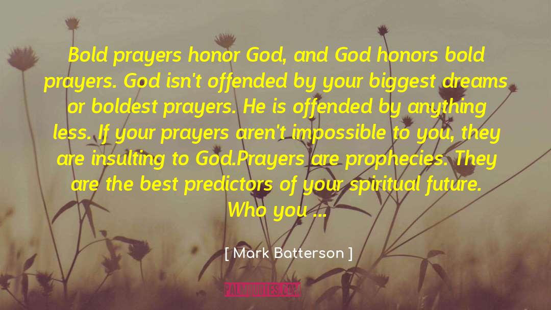 Future Will Be Brighter quotes by Mark Batterson