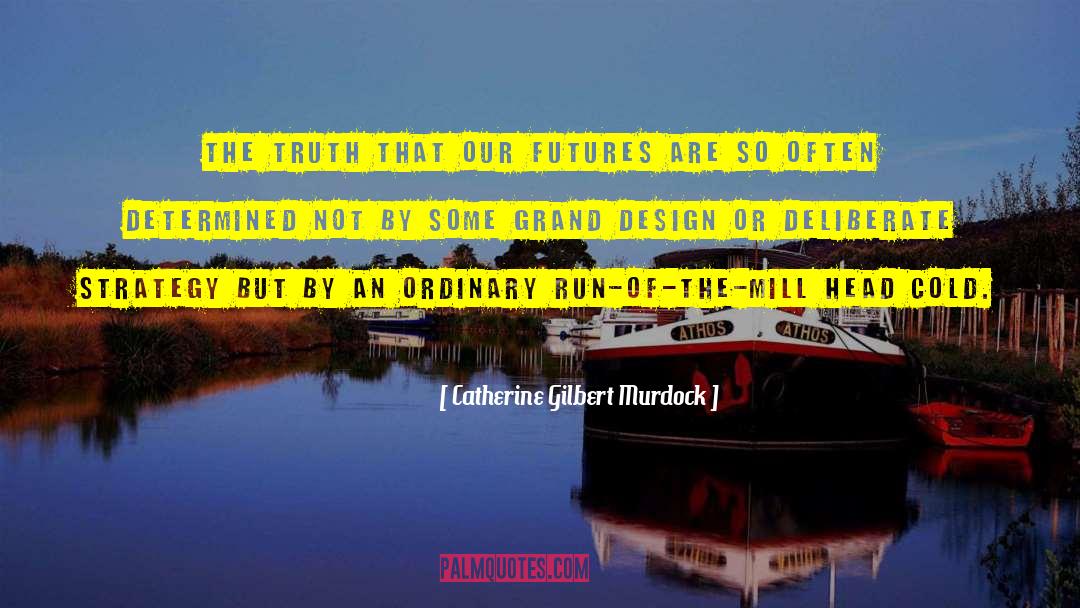 Futures quotes by Catherine Gilbert Murdock