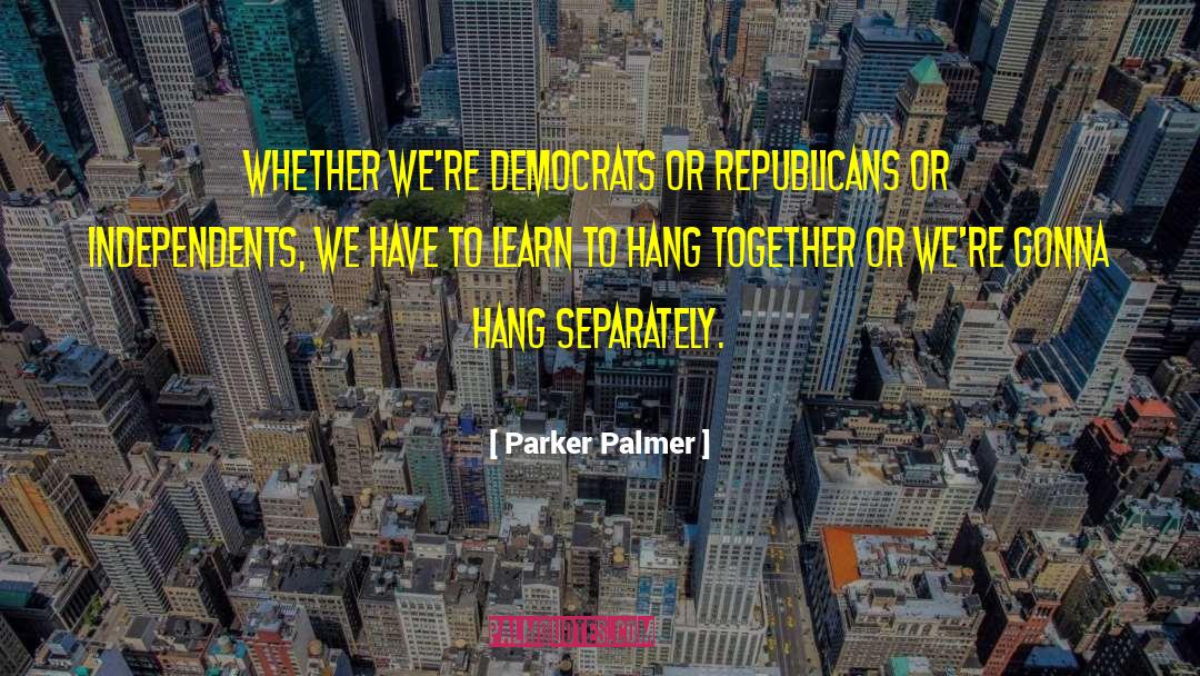 Futures Together quotes by Parker Palmer