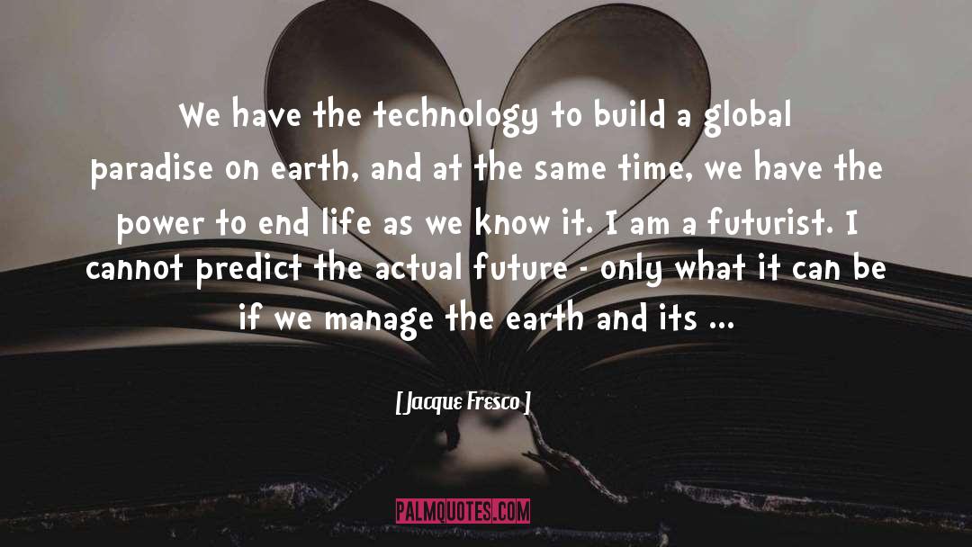 Futurist quotes by Jacque Fresco
