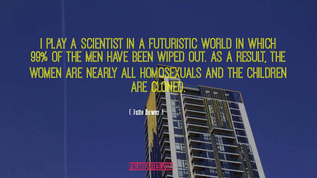 Futuristic quotes by Julie Bowen