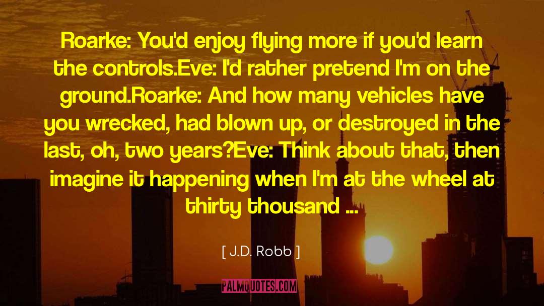 Futuristic Romance quotes by J.D. Robb