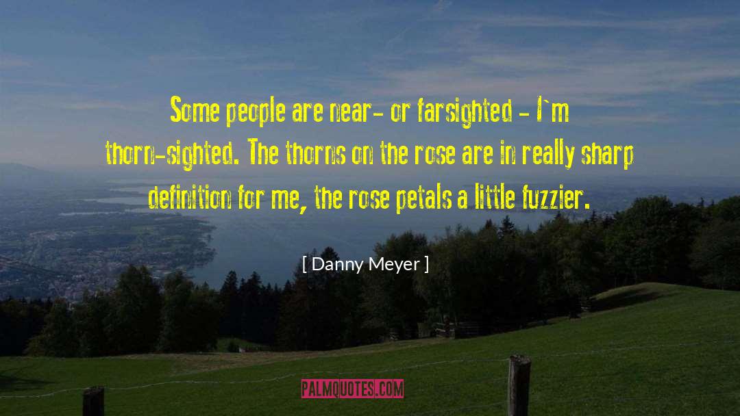 Fuzzier Unscramble quotes by Danny Meyer