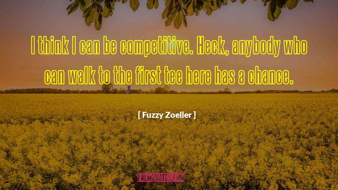 Fuzzy quotes by Fuzzy Zoeller