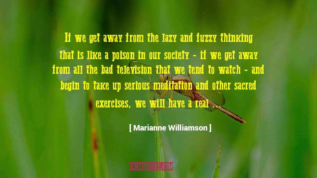 Fuzzy Thinking quotes by Marianne Williamson