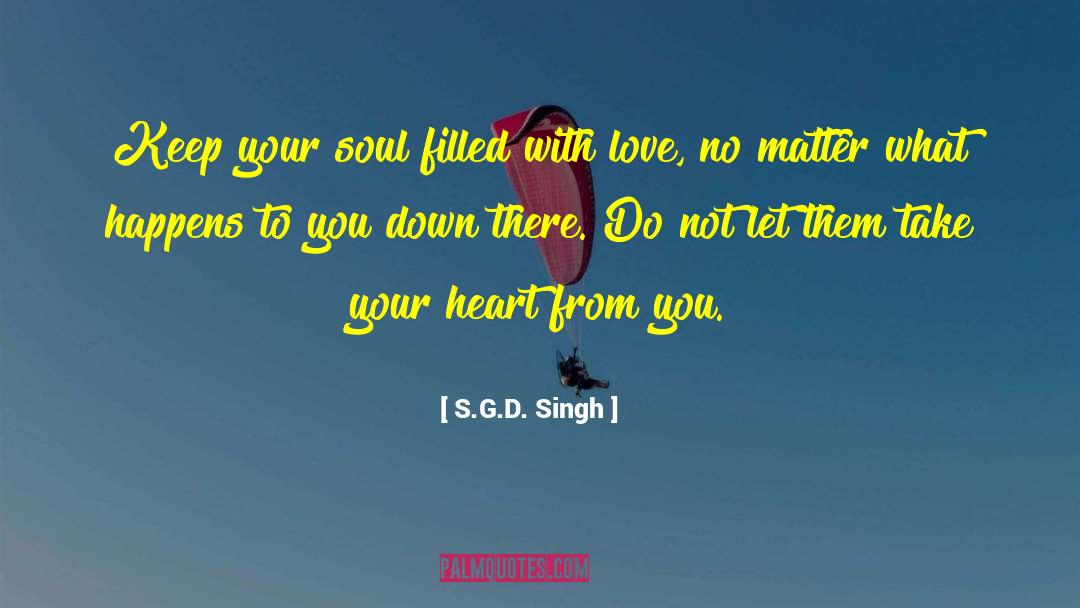 G D quotes by S.G.D. Singh