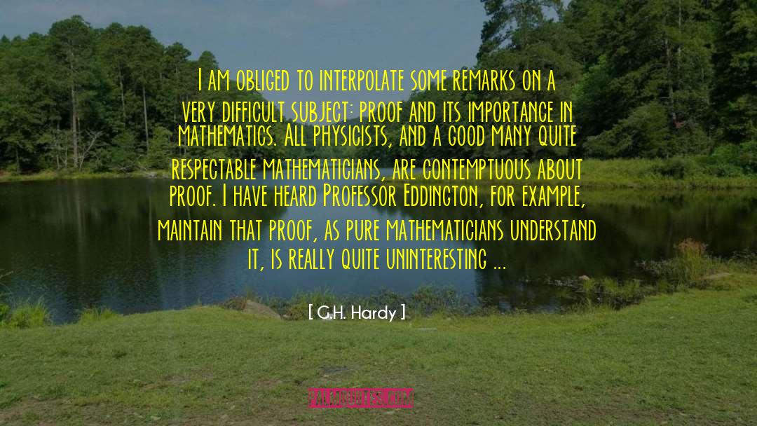 G H Hardy quotes by G.H. Hardy