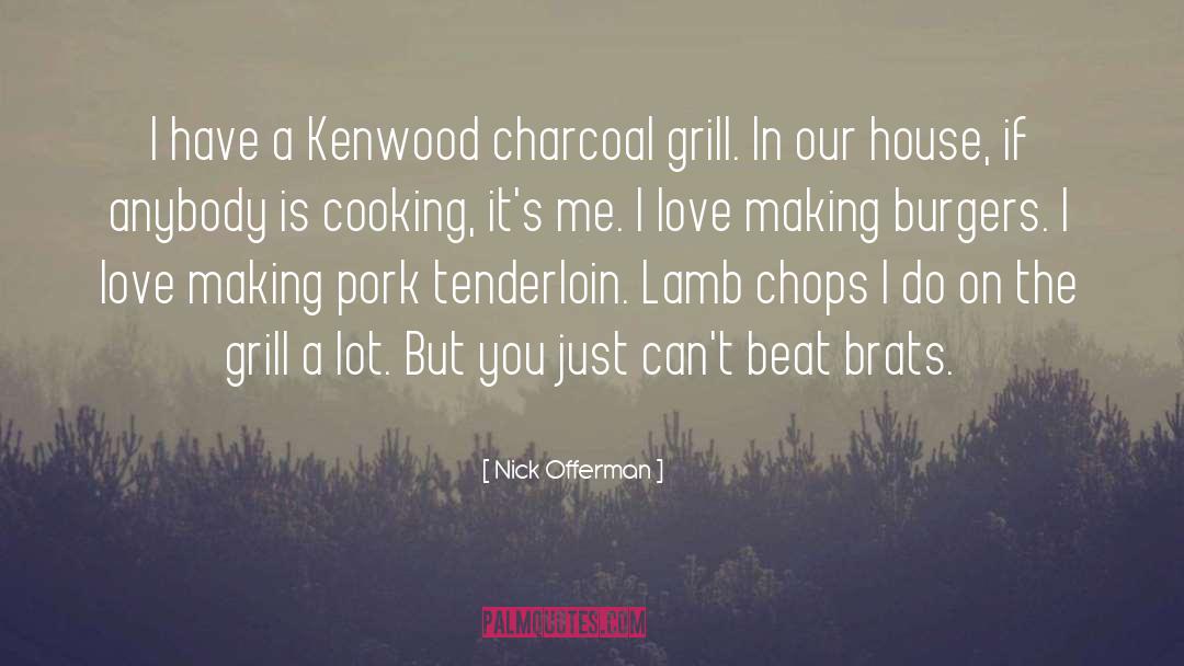 G K Burgers In Arcadia quotes by Nick Offerman