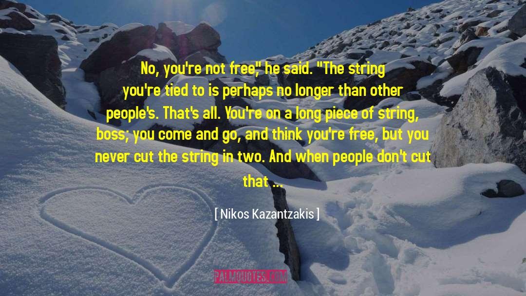 G String quotes by Nikos Kazantzakis