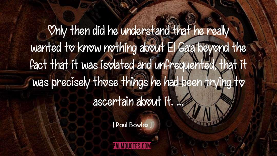 Gaa quotes by Paul Bowles