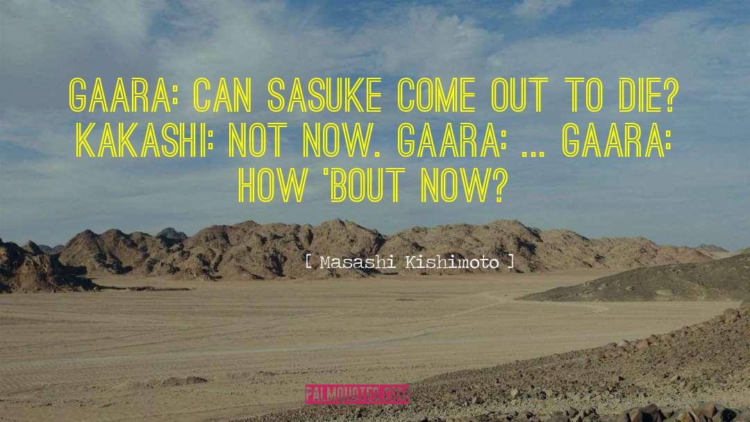 Gaara quotes by Masashi Kishimoto