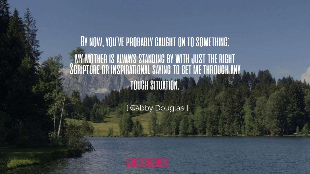 Gabby quotes by Gabby Douglas