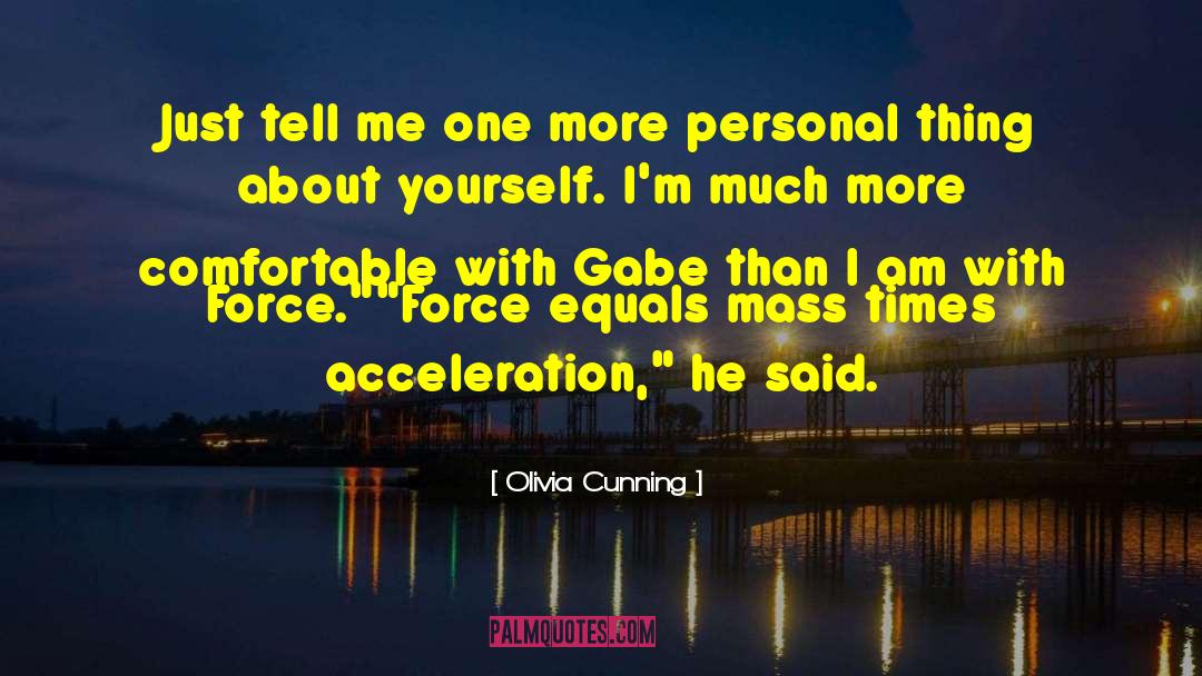 Gabe Force quotes by Olivia Cunning