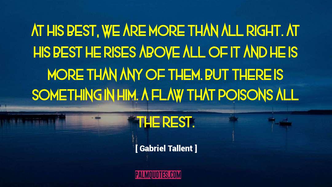 Gabriel S Inferno quotes by Gabriel Tallent