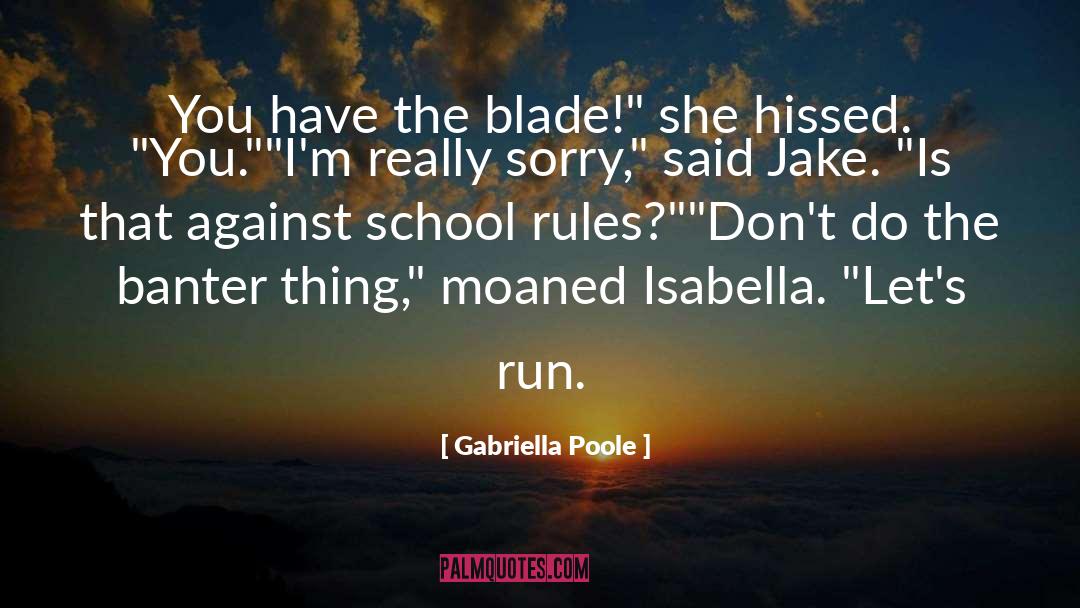 Gabriella quotes by Gabriella Poole