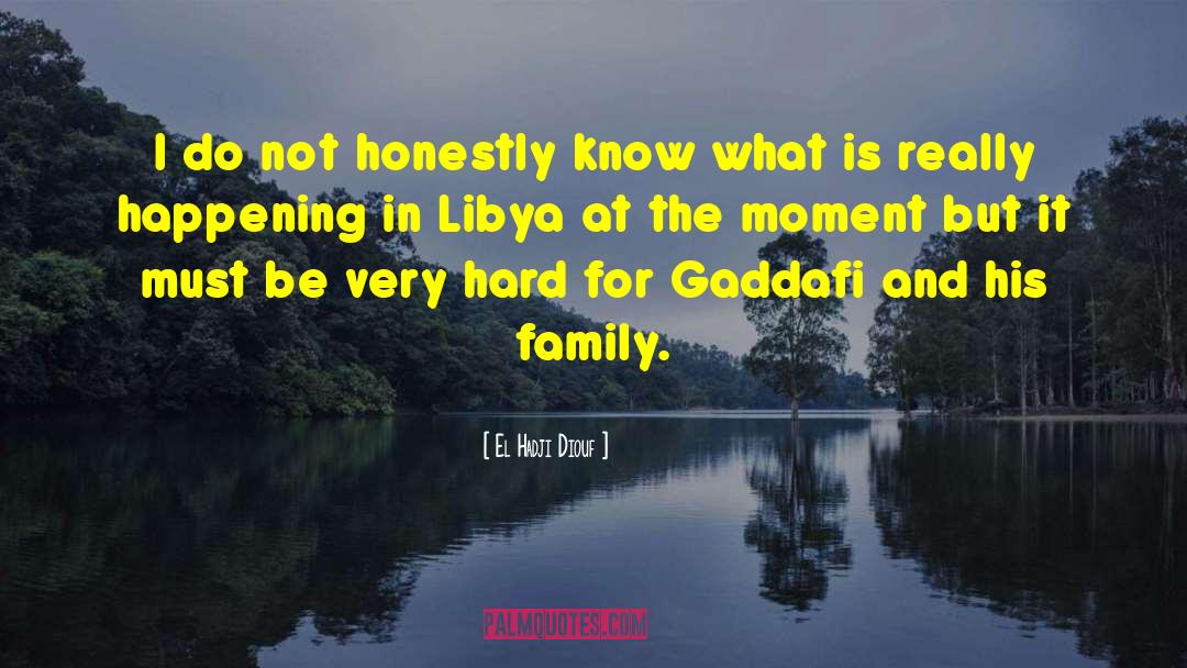 Gaddafi quotes by El Hadji Diouf