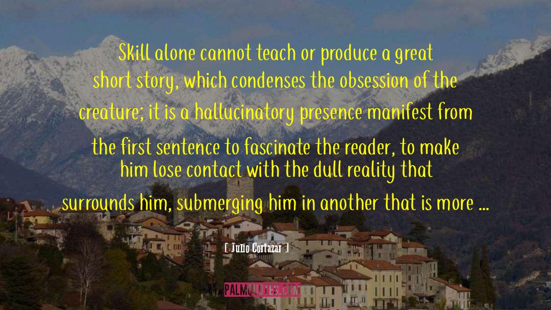 Gadding In A Sentence quotes by Julio Cortazar