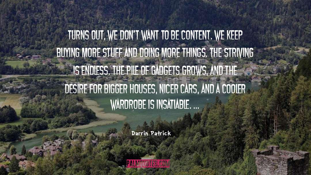 Gadgets quotes by Darrin Patrick