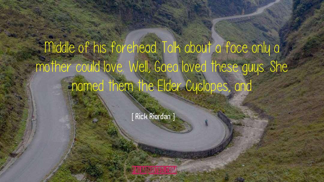 Gaea quotes by Rick Riordan