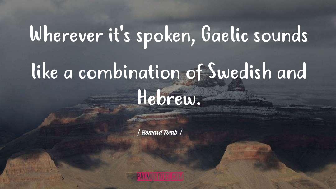 Gaelic quotes by Howard Tomb