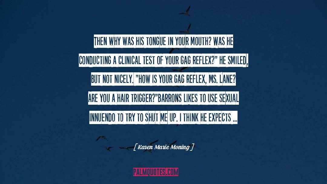 Gag quotes by Karen Marie Moning