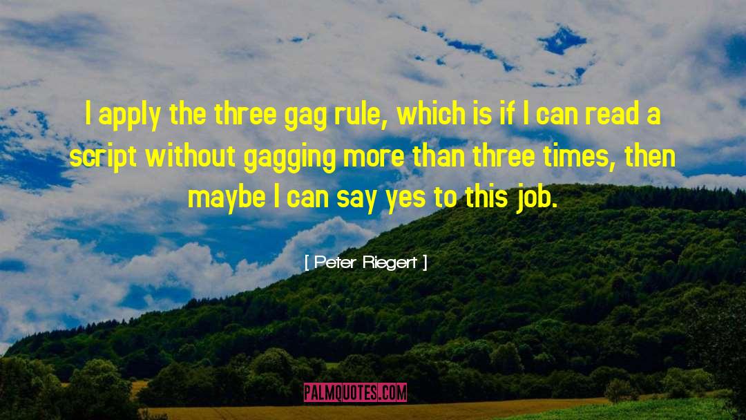 Gag quotes by Peter Riegert